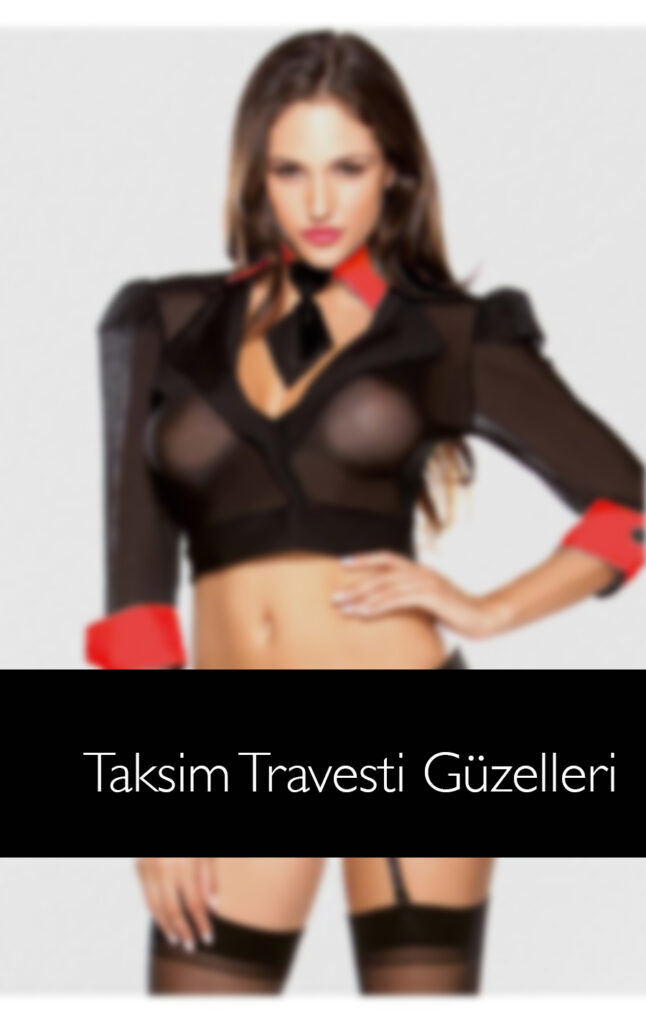 Taksim travesti güzelleri